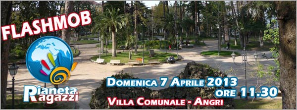 Flashmob Pianeta Ragazzi - 7 aprile ore 11.30 - Villa Comunale Angri